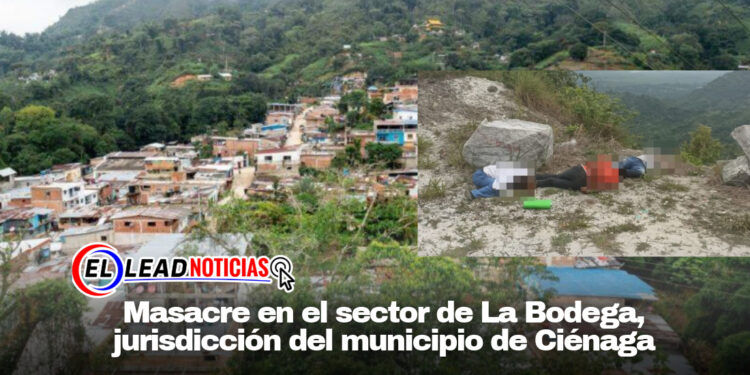 Masacre en el sector de La Bodega, jurisdicción del municipio de Ciénaga