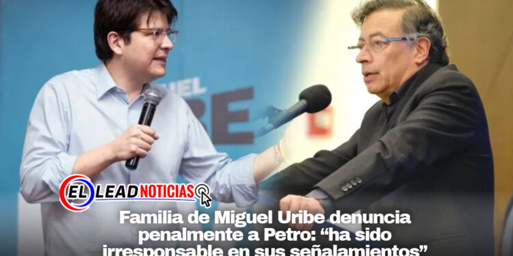 Familia de Miguel Uribe denuncia penalmente a Petro: “ha sido irresponsable en sus señalamientos”