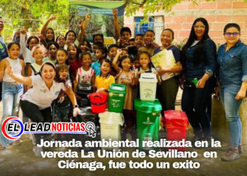 Jornada ambiental realizada en la vereda La Unión de Sevillano  en Ciénaga, fue todo un exito