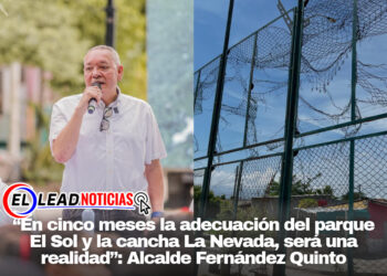 “En cinco meses la adecuación del parque El Sol y la cancha La Nevada, será una realidad”: Alcalde Fernández Quinto