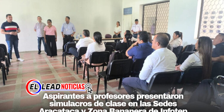 Aspirantes a profesores presentaron simulacros de clase en las Sedes Aracataca y Zona Bananera de Infotep