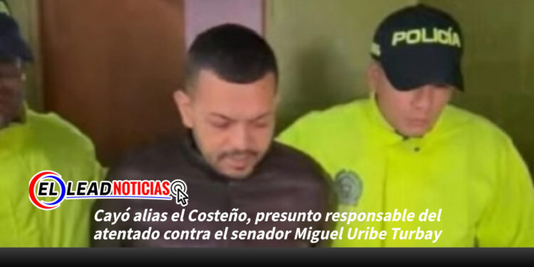 Cayó alias el Costeño, presunto responsable del atentado contra el senador Miguel Uribe Turbay