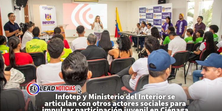 Infotep y Ministerio del Interior se articulan con otros actores sociales para impulsar participación juvenil en Ciénaga