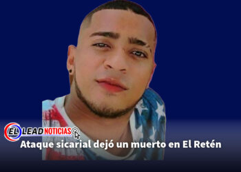 Ataque sicarial dejó un muerto en El Retén