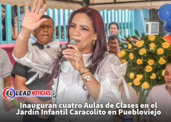 Inauguran cuatro Aulas de Clases en el Jardín Infantil Caracolito en Puebloviejo
