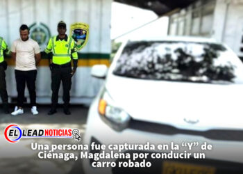 Una persona fue capturada en la “Y” de Ciénaga, Magdalena por conducir un carro robado 