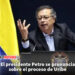 El presidente Petro se pronuncia sobre el proceso de Uribe