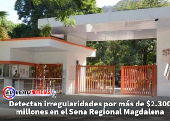Detectan irregularidades por más de $2.300 millones en el Sena Regional Magdalena