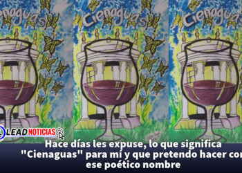 Hace días les expuse, lo que significa «Cienaguas» para mí y que pretendo hacer con ese poético nombre