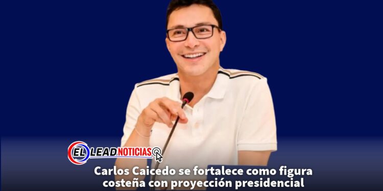 Carlos Caicedo se fortalece como figura costeña con proyección presidencial
