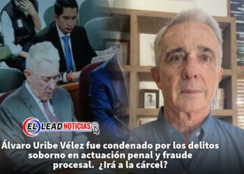 Álvaro Uribe Vélez fue condenado por los delitos soborno en actuación penal y fraude procesal.  ¿Irá a la cárcel?