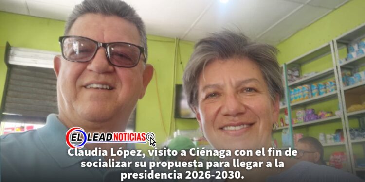 Claudia López, visito a Ciénaga con el fin de socializar su propuesta para llegar a la presidencia 2026-2030.