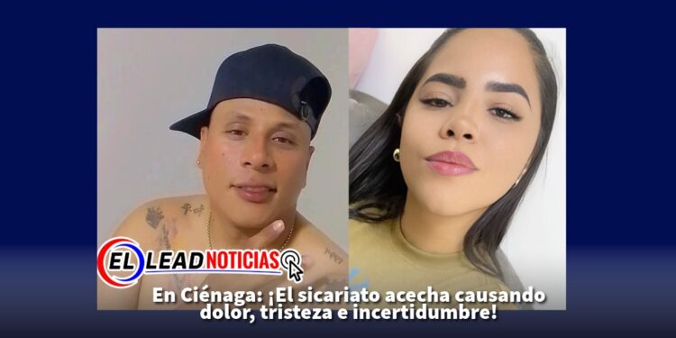 En Ciénaga: ¡El sicariato acecha causando dolor, tristeza e incertidumbre!