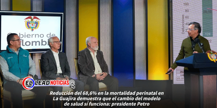 Reducción del 68,6% en la mortalidad perinatal en La Guajira demuestra que el cambio del modelo de salud sí funciona: presidente Petro