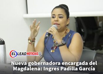 Nueva gobernadora encargada del Magdalena: Ingres Padilla García