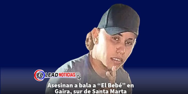 Asesinan a bala a “El Bebé” en Gaira, sur de Santa Marta