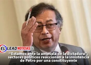 “Estamos ante la antesala de la dictadura”: sectores políticos reaccionan a la insistencia de Petro por una constituyente
