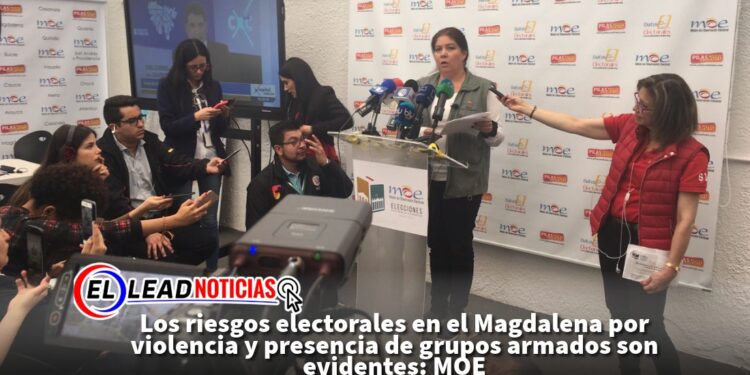Los riesgos electorales en el Magdalena por violencia y presencia de grupos armados son evidentes: MOE