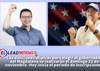 Las elecciones atípicas para elegir al gobernador del Magdalena se realizarán el domingo 23 de noviembre. Hoy inicia el periodo de inscripciones.
