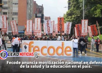 Fecode anuncia movilización nacional en defensa de la salud y la educación en el país.