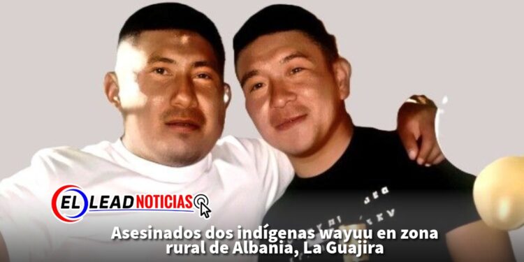 Asesinados dos indígenas wayuu en zona rural de Albania, La Guajira