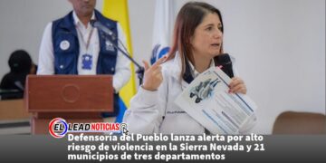 Defensoría del Pueblo lanza alerta por alto riesgo de violencia en la Sierra Nevada y 21 municipios de tres departamentos