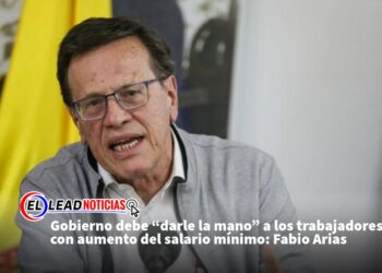 Gobierno debe “darle la mano” a los trabajadores con aumento del salario mínimo: Fabio Arias