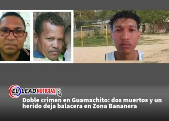 Doble crimen en Guamachito: dos muertos y un herido deja balacera en Zona Bananera