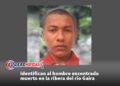 Identifican al hombre encontrado muerto en la ribera del río Gaira