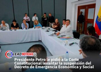 Presidente Petro le pidió a la Corte Constitucional levantar la suspensión del Decreto de Emergencia Económica y Social