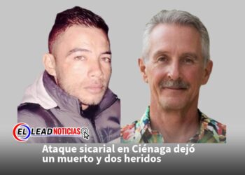 Ataque sicarial en Ciénaga dejó un muerto y dos heridos