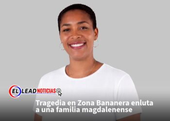 Tragedia en Zona Bananera enluta a una familia magdalenense