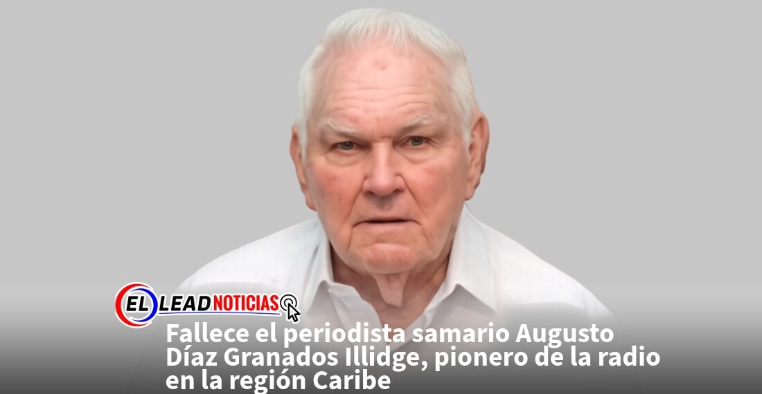 Fallece el periodista samario Augusto Díaz Granados Illidge, pionero de la radio en la región Caribe