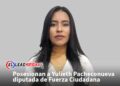 Posesionan a Yulieth Pacheconueva diputada de Fuerza Ciudadana