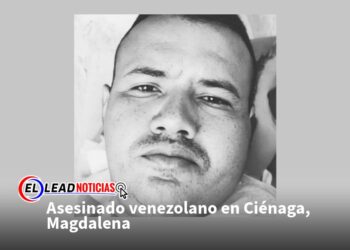 Asesinado venezolano en Ciénaga, Magdalena 