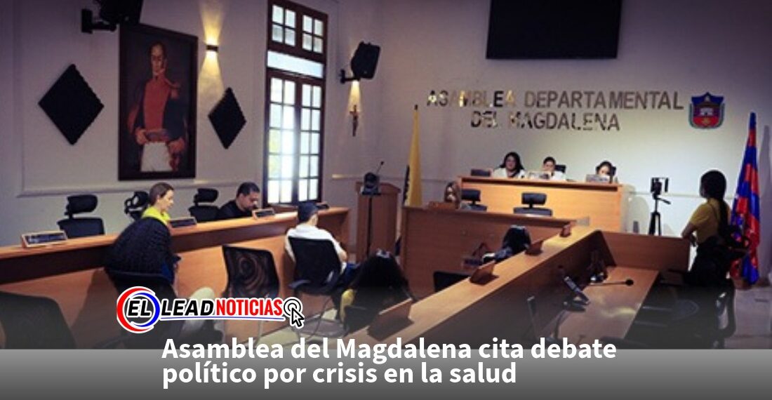 Asamblea del Magdalena cita debate político por crisis en la salud
