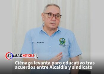 Ciénaga levanta paro educativo tras acuerdos entre Alcaldía y sindicato