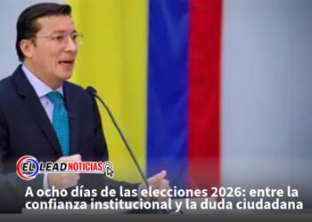A ocho días de las elecciones 2026: entre la confianza institucional y la duda ciudadana
