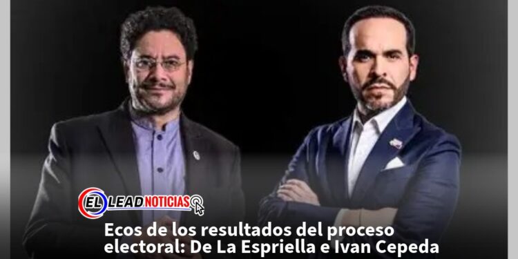 Ecos de los resultados del proceso electoral: De La Espriella e Ivan Cepeda