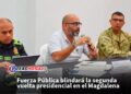 Fuerza Pública blindará la segunda vuelta presidencial en el Magdalena