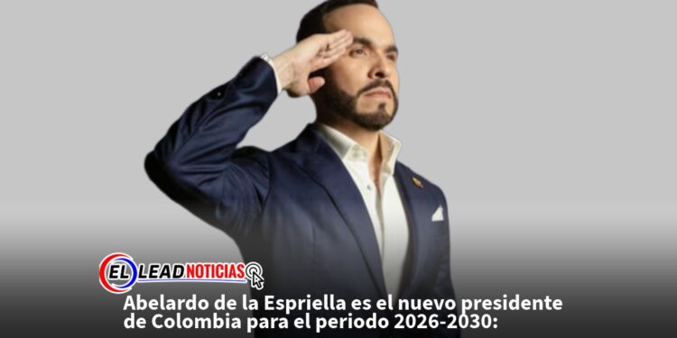 Abelardo de la Espriella es el nuevo presidente de Colombia para el periodo 2026-2030: 