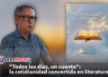 «Todos los días, un cuento»: la cotidianidad convertida en literatura