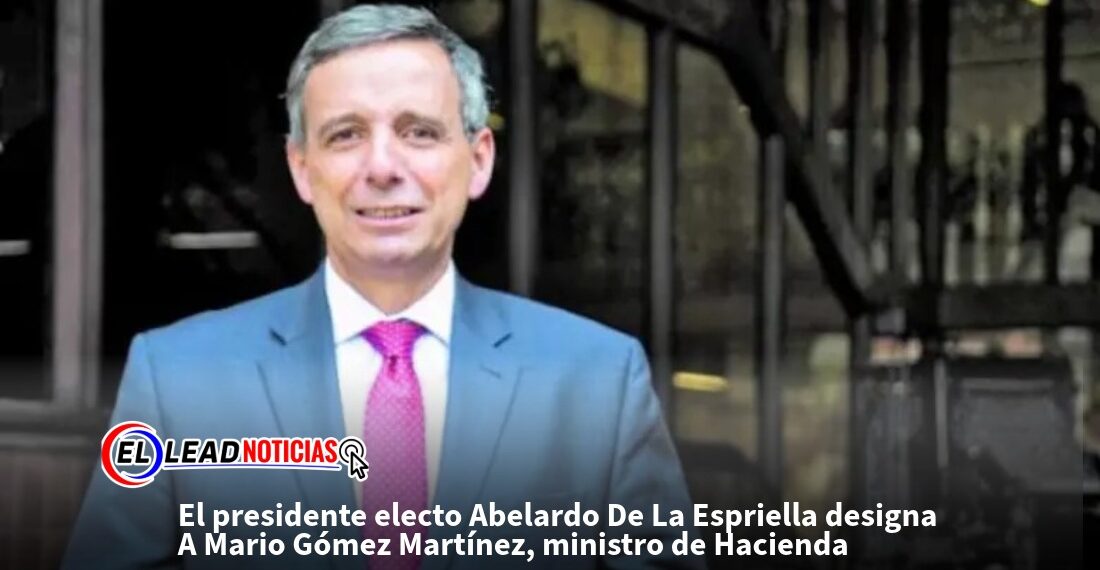 El presidente electo Abelardo De La Espriella designa A Mario Gómez Martínez, ministro de Hacienda