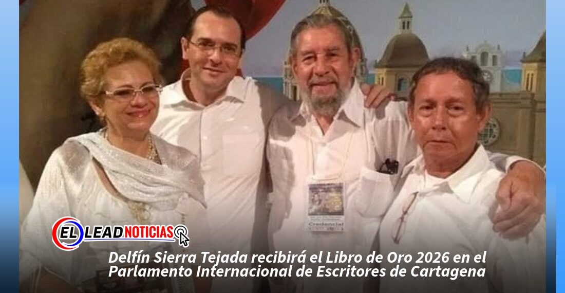 Delfín Sierra Tejada recibirá el Libro de Oro 2026 en el Parlamento Internacional de Escritores de Cartagena