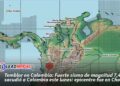 Temblor en Colombia: Fuerte sismo de magnitud 7,4 sacudió a Colombia este lunes: epicentro fue en Chocó