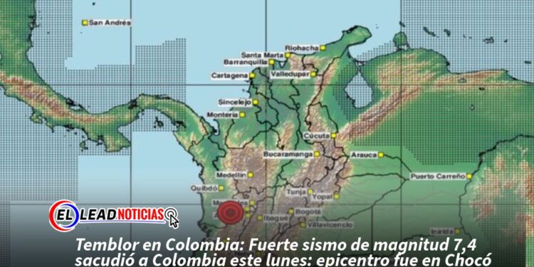 Temblor en Colombia: Fuerte sismo de magnitud 7,4 sacudió a Colombia este lunes: epicentro fue en Chocó