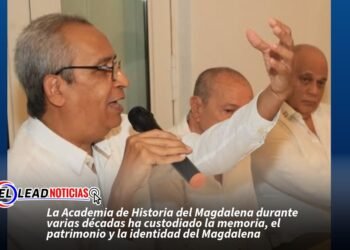 La Academia de Historia del Magdalena durante varias décadas ha custodiado la memoria, el patrimonio y la identidad del Magdalena