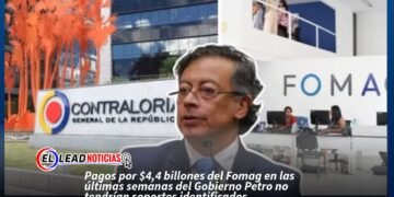 Pagos por $4,4 billones del Fomag en las últimas semanas del Gobierno Petro no tendrían soportes identificados