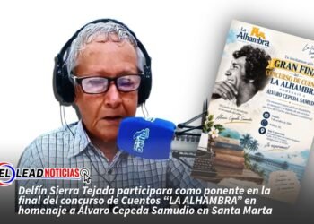 Delfín Sierra Tejada participara como ponente en la final del concurso de Cuentos “LA ALHAMBRA” en homenaje a Álvaro Cepeda Samudio en Santa Marta