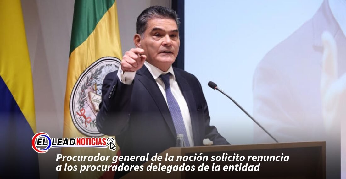 Procurador general de la nación solicito renuncia a los procuradores delegados de la entidad